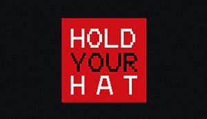 Hold Your Hat